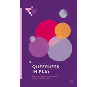 Meghan Blythe Adams Queerness in Play (Tascabile) Palgrave Games in Context