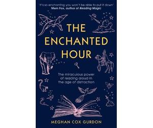Meghan Cox Gurdon The Enchanted Hour (Tascabile)