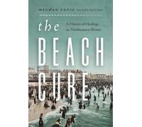 Meghan Crnic The Beach Cure (Copertina rigida) Weyerhaeuser Environmental Books