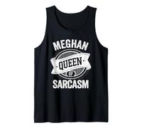 Meghan Cute Queen of Sarcasm Meghan Name Canotta