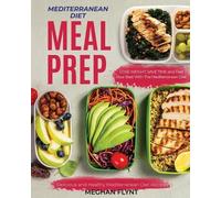 Meghan Flynt Mediterranean Diet Meal Prep (Tascabile)