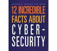 Meghan Hatalla 12 Incredible Facts about Cybersecurity (Tascabile)