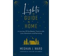 Meghan J. Ward Lights to Guide Me Home (Tascabile)