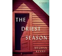 Meghan Kenny The Driest Season (Copertina rigida)