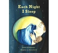 Meghan L Greenfield Each Night I Sleep (Copertina rigida)