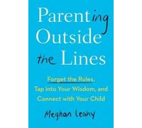 Meghan Leahy Parenting Outside the Lines (Tascabile)