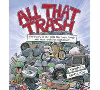 Meghan McCarthy All That Trash (Copertina rigida)