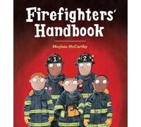Meghan McCarthy Firefighters' Handbook (Copertina rigida)