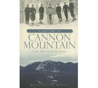 Meghan Mccarthy Mcpaul A History of Cannon Mountain (Tascabile)