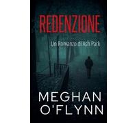 Meghan O'Flynn Redenzione (Tascabile) Ash Park (Italian)