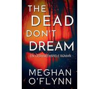 Meghan O'Flynn The Dead Don't Dream (Tascabile) Gedankenspiele