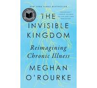Meghan O'Rourke The Invisible Kingdom (Tascabile)