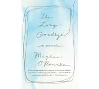 Meghan O'Rourke The Long Goodbye (Tascabile)