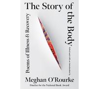 Meghan O'Rourke The Story of the Body (Copertina rigida)
