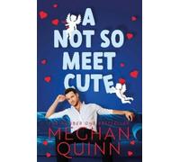 Meghan Quinn A Not So Meet Cute (Tascabile)