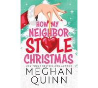 Meghan Quinn How My Neighbor Stole Christmas (Tascabile)