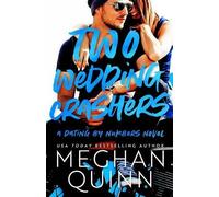 Meghan Quinn Two Wedding Crashers (Tascabile) Dating by Numbers