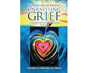 Meghan Smith Brooks Brooks Meghan Smith Unraveling Grief (Tascabile)