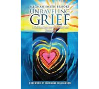 Meghan Smith Brooks Unraveling Grief (Tascabile)