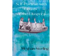 Meghan Sterling Self-Portrait with Ghosts of the Diaspora (Tascabile)