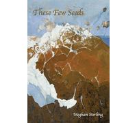 Meghan Sterling These Few Seeds (Tascabile)