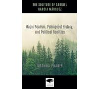 Meghna Prabir The Solitude of Gabriel Garcia Márquez (Tascabile)