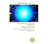 Meghnad Saha: Fellow of the Royal Society, Bengali language, Devanagari, Astrophysicist, Saha ionization equation, Allahabad University