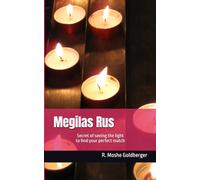 Megilas Rus: The secret of finding your perfect match