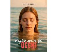 Meglio aprire gli occhi