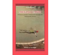 Meglio Capri. Ovvero la strana e misteriosa vicenda del testamento Farace
