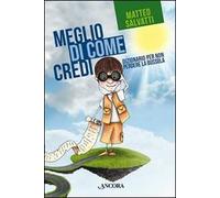 Meglio di come credi