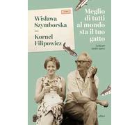 Libri Wislawa Szymborska / Filipowicz Kornel - Meglio Di Tutti Al Mondo Sta Il T