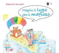 Meglio il lupo che il mafioso. Vol. 2