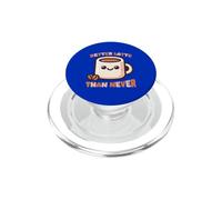 Meglio latte che mai Cute Coffee Pun PopSockets PopGrip per MagSafe
