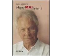 Meglio mai che tardi