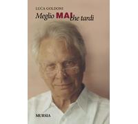 Meglio mai che tardi