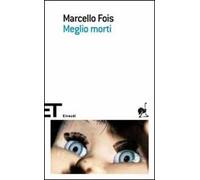 Meglio morti