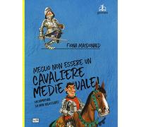 Meglio non essere un cavaliere medievale! Un'armatura da indossare