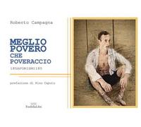Meglio povero che poveraccio. 185 aforismi 185. Nuova ediz.