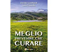 Meglio prevenire che curare