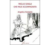 Meglio single che male accompagnata