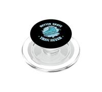 Meglio Skate che non pattinare mai PopSockets PopGrip per MagSafe