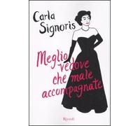 Meglio vedove che male accompagnate