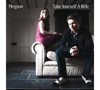Megson - Take Yourself A Wife