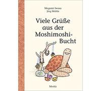 Megumi Iwasa Jörg Mühle Ursula Viele Grüße aus der Moshimoshi (Copertina rigida)