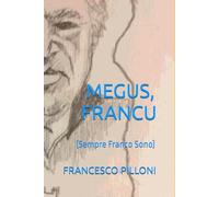 MEGUS FRANCU: (Sempre Franco Sono)