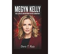 MEGYN KELLY: Bold, Fearless, and Redefining Political Commentary