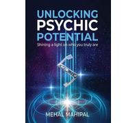 Mehal Mahipal Unlocking Psychic Potential (Tascabile)
