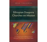 Mehari Tedla Korcho Ethiopian Diaspora Churches on Mission (Tascabile)