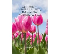 Mehbubur rasul ul Ishq: Beloved: The Messenger of Love